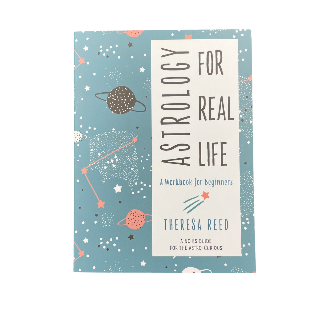 Astrology for Real Life: A Workbook for Beginners