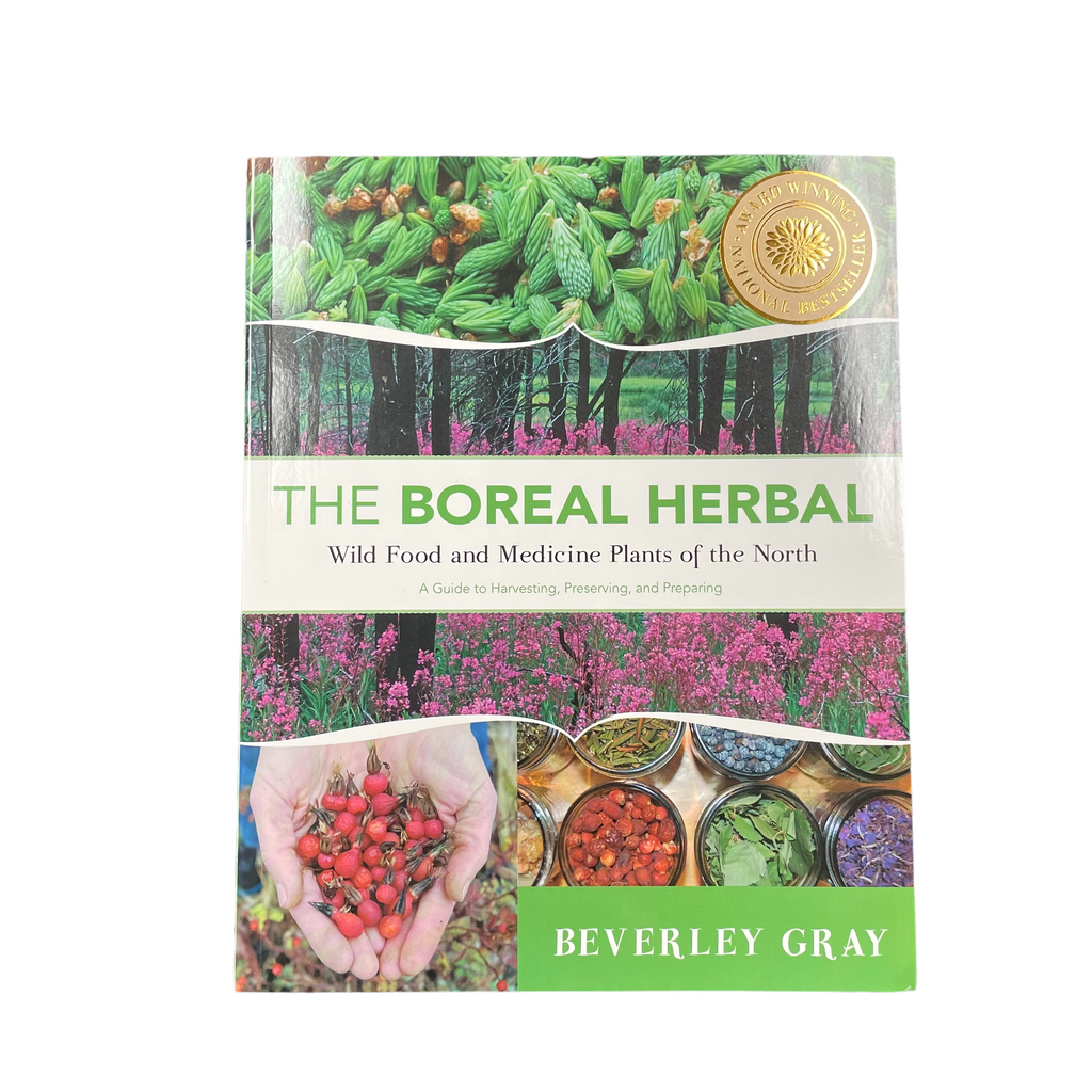 The Boreal Herbal: Wild Food and Medicine Plants of the North