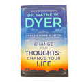 Change Your Thoughts - Change Your Life: Living the Wisdom of the Tao